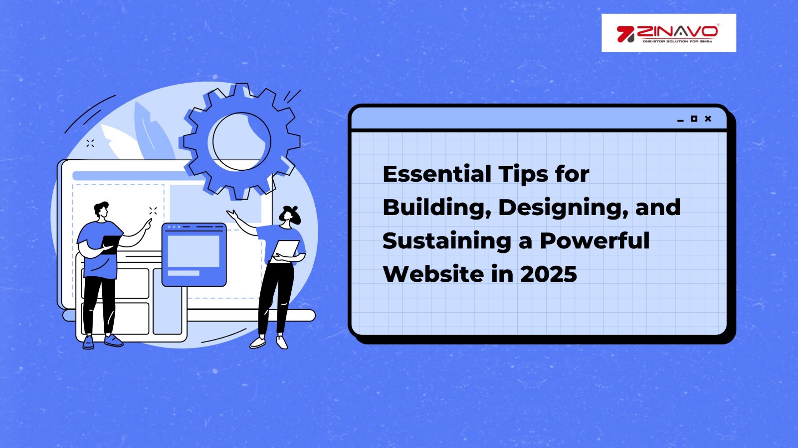 Essential Tips for Building, Designing, and Sustaining a Powerful Website in 2025